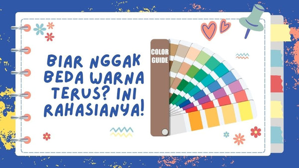 Biar Nggak Beda Warna Terus? Ini Rahasianya!