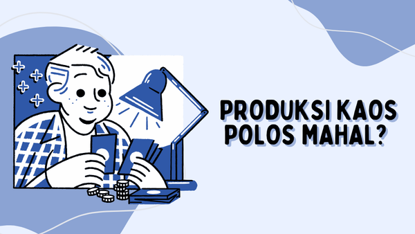 Produksi Kaos Polos Mahal? Ini Cara Menekan Biaya Tanpa Ngorbanin Kualitas!