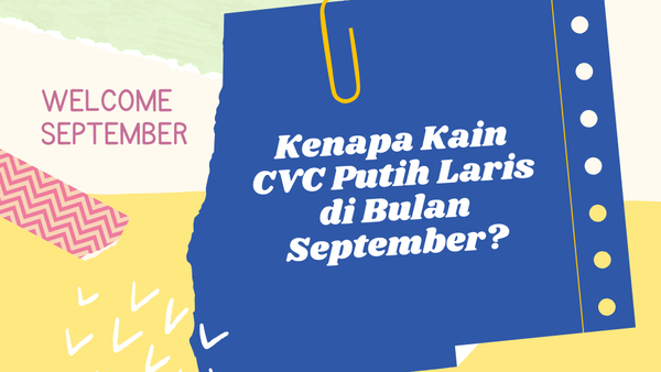 Kenapa Kain CVC Putih Laris di Bulan September? Ini Jawabannya!
